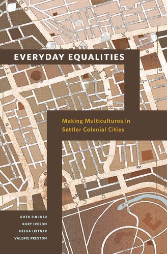 Everyday Equalities: Making Multicultures in Settler Colonial Cities