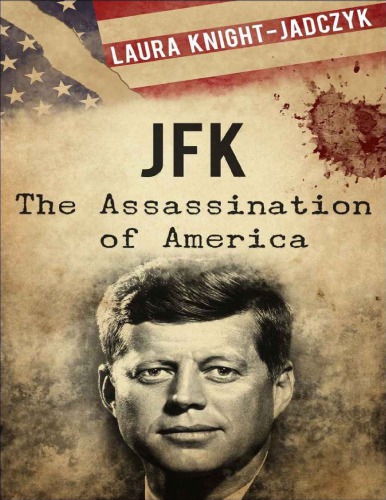 JFK: The Assassination of America