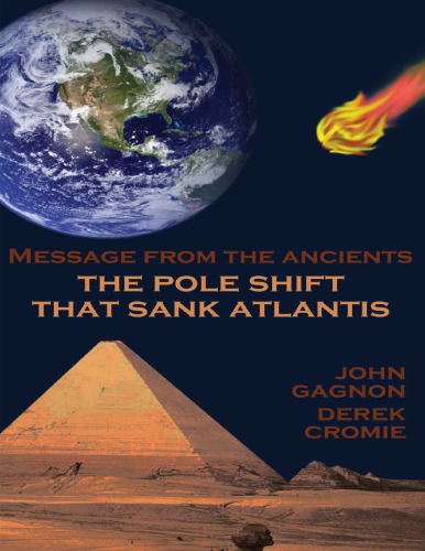 The Pole Shift That Sank Atlantis: Message from the Ancients