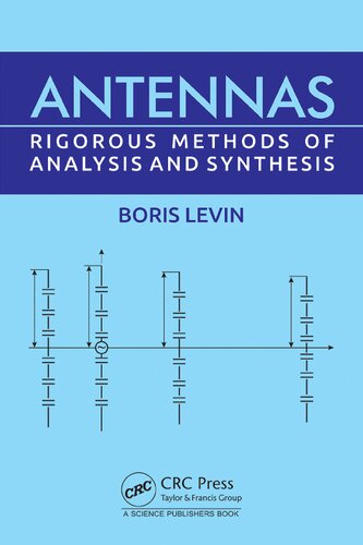 Antennas: Rigorous Methods of Analysis and Synthesis