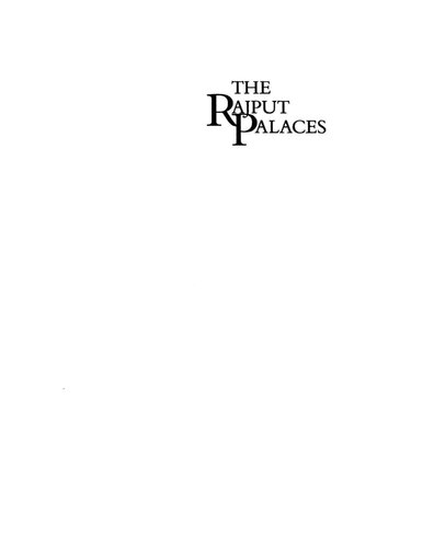 The Rajput Palaces : the development of an architectural style, 1450-1750