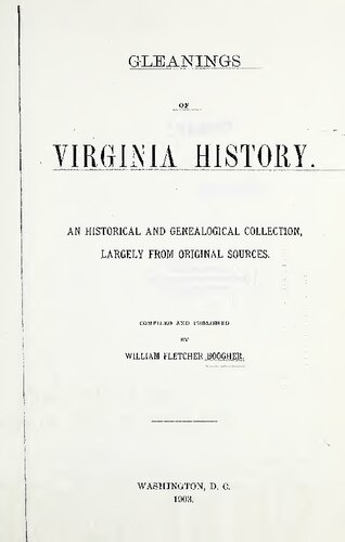 Gleanings of Virginia History. AN HISTORICAL AND GENEALOGICAL COLLECTION, LARGELY FROM ORIGINAL SOURCES