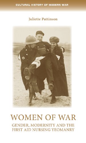 Women of War: Gender, Modernity and the First Aid Nursing Yeomanry