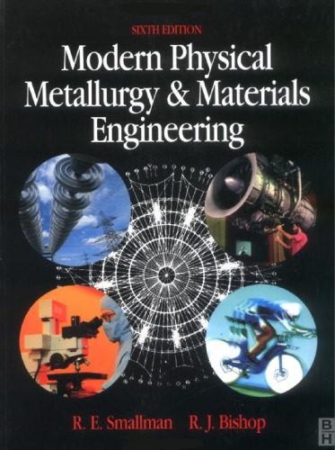 Modern physical metallurgy and materials engineering: science, process, applications