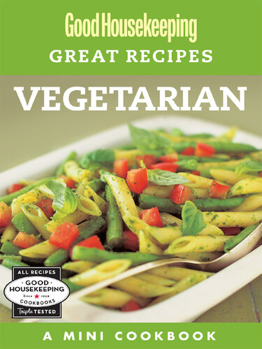 Good Housekeeping Great Recipes: Vegetarian: A Mini Cookbook