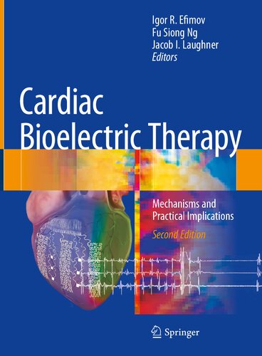 CARDIAC BIOELECTRIC THERAPY mechanisms and practical implications.