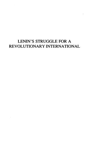 Lenin's Struggle for a Revolutionary International : Documents, 1907-1916, the Preparatory Years