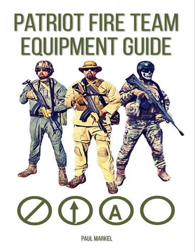 Patriot Fire Team Equipment Guide