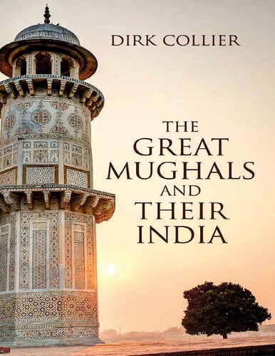 The Great Mughals and their India