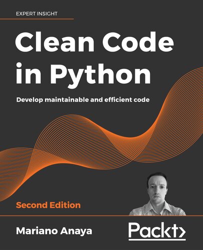 Clean Code in Python: Second Edition