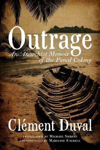 Outrage: An Anarchist Memoir of the Penal Colony