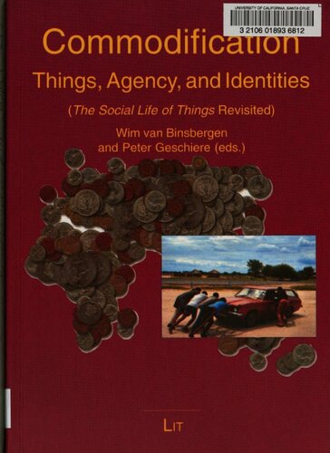 Commodification : Things, Agency, and Identities : (The Social Life of Things Revisited)