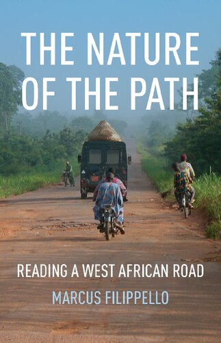 The Nature of the Path: Reading a West African Road