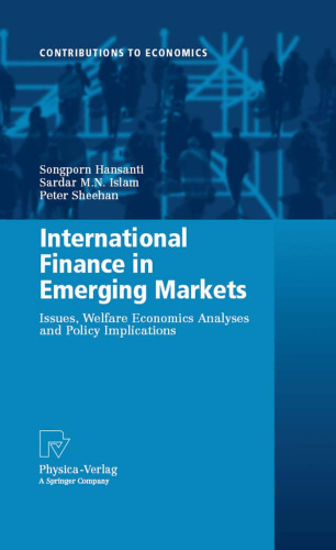 International Finance in Emerging Markets: Issues, Welfare Economics Analyses and Policy Implications