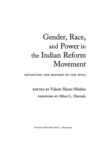 Gender, Race, and Power in the Indian Reform Movement: Revisiting the History of the WNIA