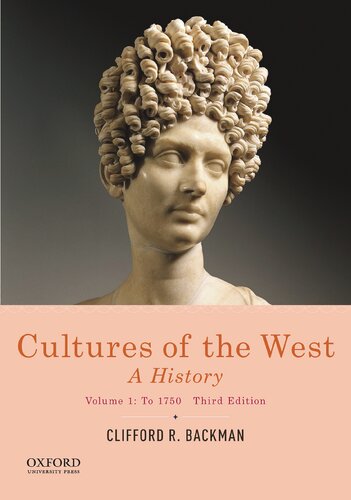 Cultures of the West: A History, Volume 1: To 1750