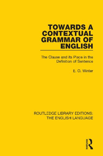 Towards a Contextual Grammar of English: The Clause and its Place in the Definition of Sentence