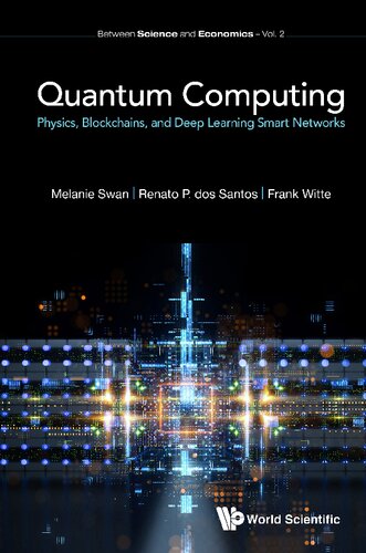 Quantum Computing: Physics, Blockchains, and Deep Learning Smart Networks