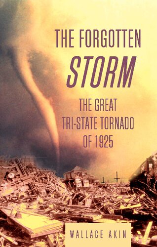 The Forgotten Storm: The Great Tri-State Tornado of 1925