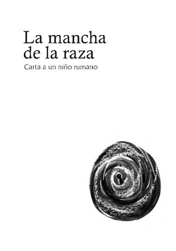 La mancha de la raza : carta a un niño rumano