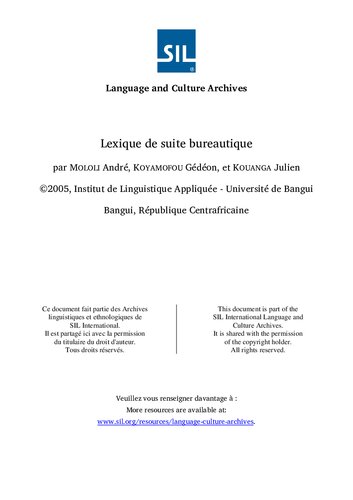 Lexique de suite bureautique. Lexique de santé. Lexique de Linguistique. Lexique de l’urbanisme. Lexique des finances. Lexique de l’exploitation forestière. Gbâmbupa tî lëngö gbakô. Lexique de l’élevage. Français-sango, sango-français. Farânzi-sängö, sängö-farânzi