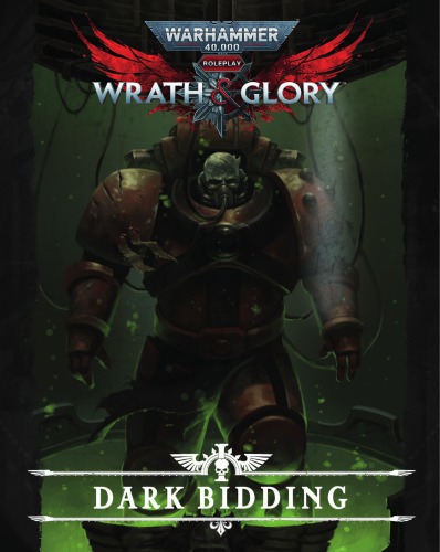 Wrath & Glory: Litanies of The Lost: Dark Bidding