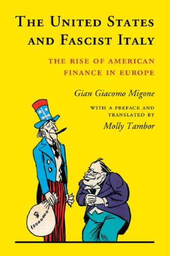 The United States And Fascist Italy: The Rise Of American Finance In Europe