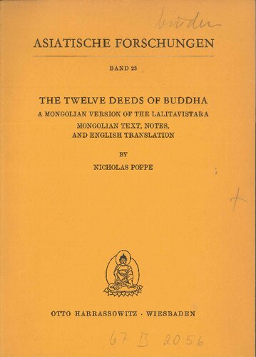 The Twelve Deeds of Buddha: A Mongolian Version of the Lalitavistara (Mongolian Text, Notes, and English Translation)