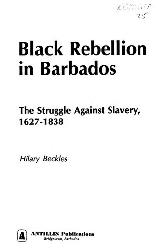 Black rebellion in Barbados : the struggle against slavery, 1627-1838