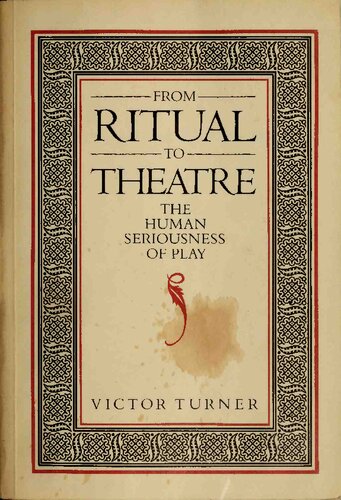 From Ritual to Theatre: The Human Seriousness of Play