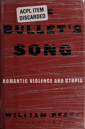 The Bullet's Song: Romantic Violence and Utopia