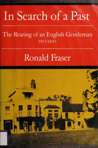 In Search of a Past: The Rearing of an English Gentleman, 1933-1945