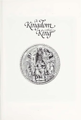 A Kingdom Without a King: The Journal of the Provisional Government in the Revolution of 1688