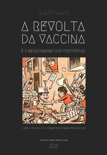 A Revolta da Vacina e o Negacionismo dos Positivistas