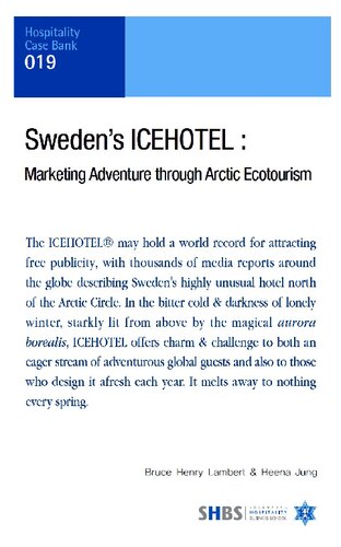 Sweden's ICEHOTEL : Marketing adventure through Arctic ecotourism