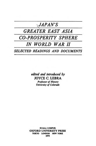 Japan's Greater East Asia Co-prosperity Sphere in World War II : Selected Readings and Documents