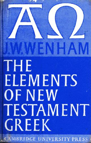 Elements of New Testament Greek