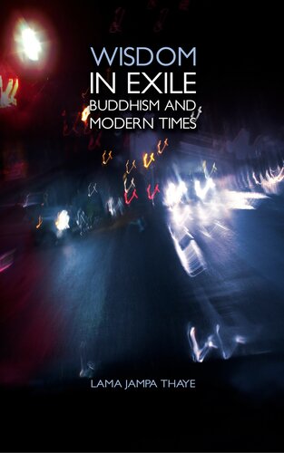 Wisdom in Exile: Buddhism and Modern Times