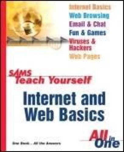 Sams Teach Yourself Internet and Web Basics All in One