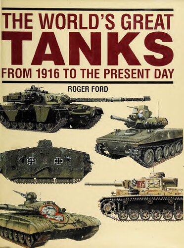 The World's Great Tanks from 1916 to the Present Day