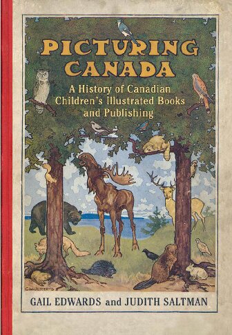 Picturing Canada: A History of Canadian Children's Illustrated Books and Publishing