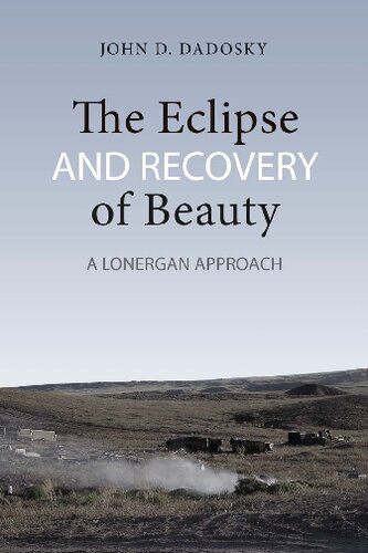 The Eclipse and Recovery of Beauty: A Lonergan Approach