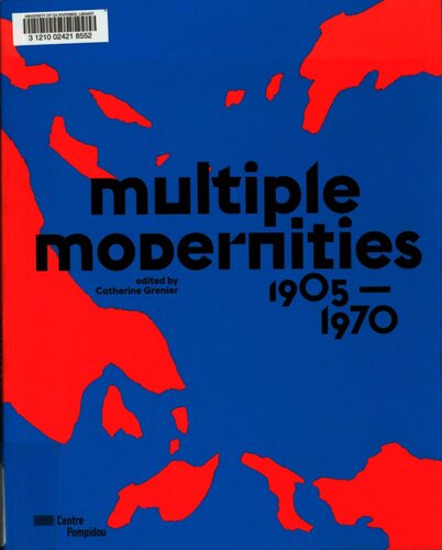 Multiple Modernities, 1905-1970 : from the Collections of the National Museum of Modern Art