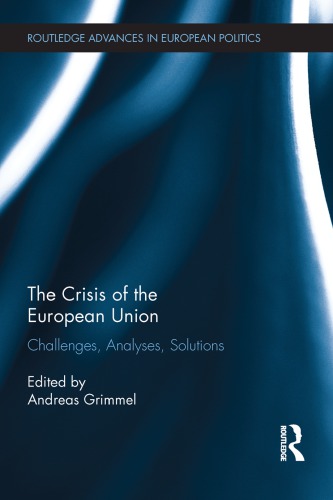 The Crisis Of The European Union: Challenges, Analyses, Solutions