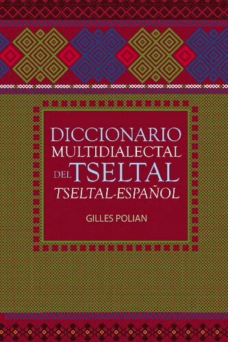 Diccionario multidialectal del tseltal: tseltal - español