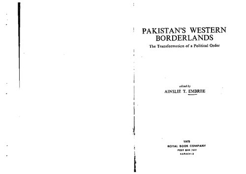 Pakistan's Western Borderlands: The Transformation of a Political Order