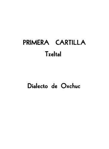 Primera cartilla tzeltal. Dialecto de Oxchuc