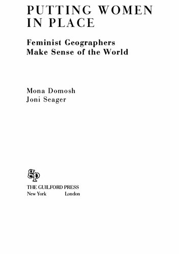 Putting Women in Place: Feminist Geographers Make Sense of the World