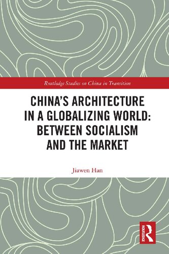 China's Architecture in a Globalizing World: Between Socialism and the Market