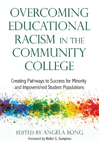 Overcoming Educational Racism in the Community College: Creating Pathways to Success for Minority and Impoverished Student Populations